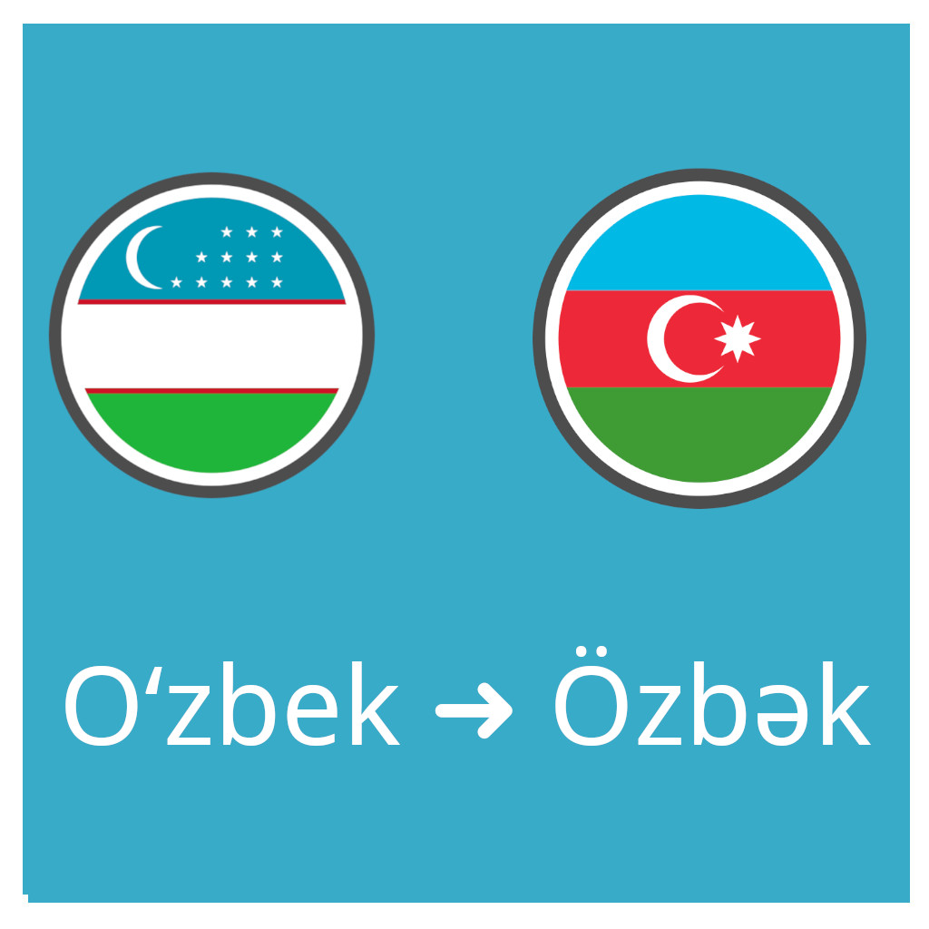 Oʻzbekcha ➜ Özbəkçə